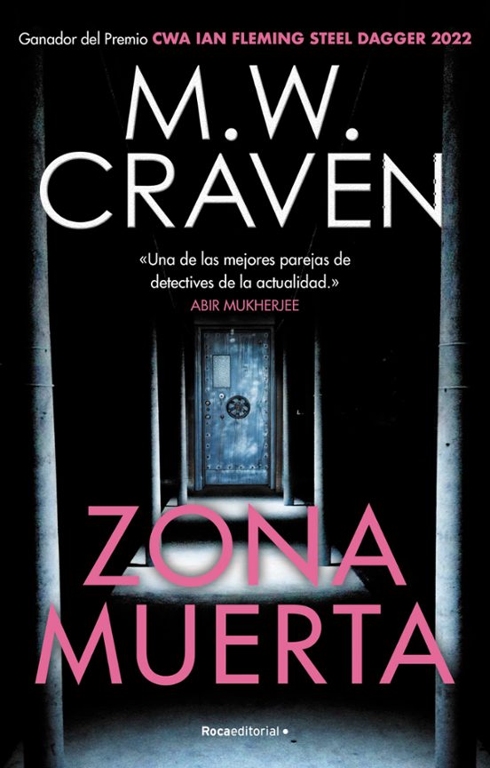 Zona muerta, un thriller de M.W. Craven. Serie Washington Poe, 4.